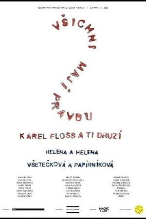 Постер к фильму Vsichni mají pravdu? Karel Floss a ti druzí. (2015)