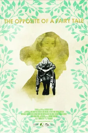 Постер к фильму The Opposite of a Fairy Tale (2016)
