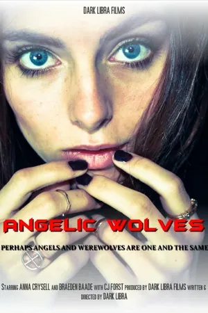 Постер к фильму Angelic Wolves (2015)