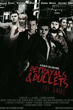 Постер к фильму Betrayals & Bullets: The Dame (2015)