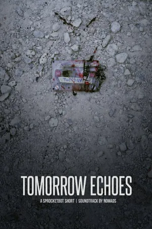 Постер к фильму Tomorrow Echoes (2017)