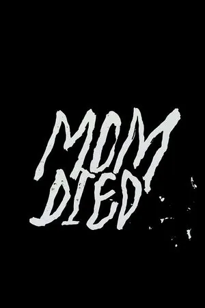 Постер к фильму Mom Died (2016)