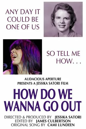 Постер к фильму How Do We Wanna Go Out (2014)