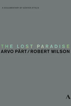 Постер к фильму The Lost Paradise: Arvo Pärt, Robert Wilson (2015)