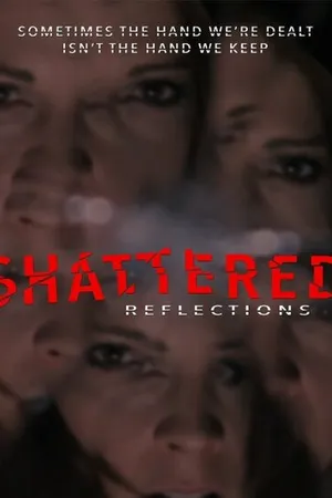 Постер к фильму Shattered Reflections (2015)