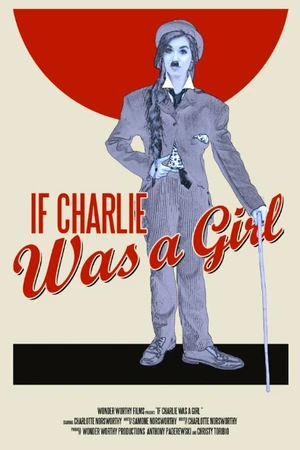 Постер к фильму If Charlie Was a Girl (2016)