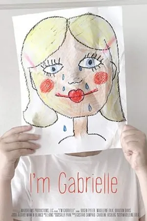 Постер к фильму I'm Gabrielle (2015)