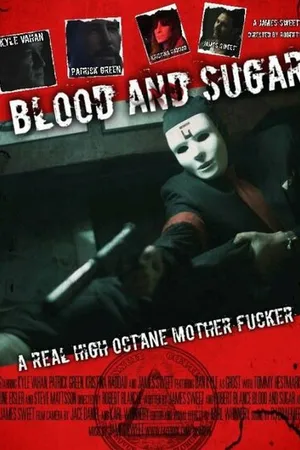 Постер к фильму Blood and Sugar (2017)