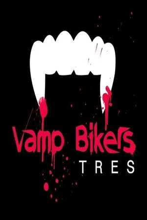 Постер к фильму Vamp Bikers Tres (2016)