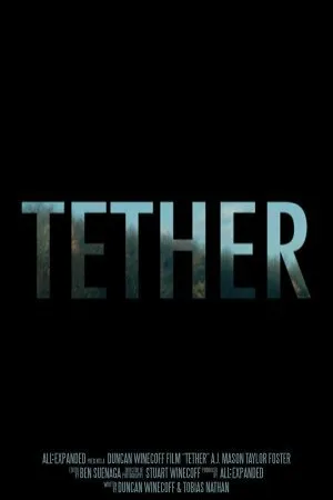 Постер к фильму Tether (2015)
