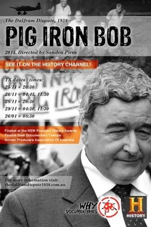 Постер к фильму The Dalfram Dispute 1938: Pig Iron Bob (2015)