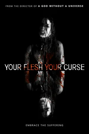 Постер к фильму Your Flesh, Your Curse (2017)