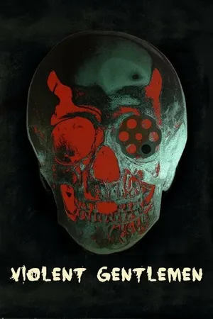 Постер к фильму Violent Gentlemen (-)