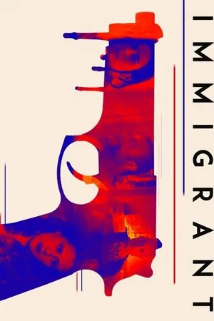 Постер к фильму Immigrant (2018)