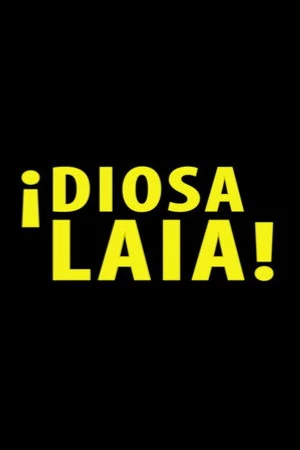 Постер к фильму ¡Diosa Laia! (2017)