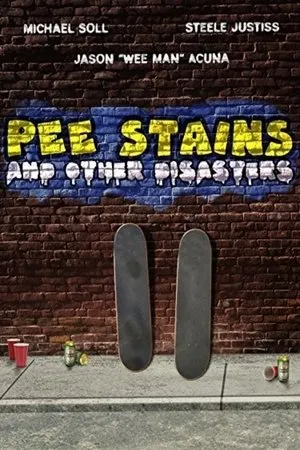 Постер к фильму Pee Stains and Other Disasters (2005)