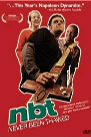 Постер к фильму Never Been Thawed (2005)
