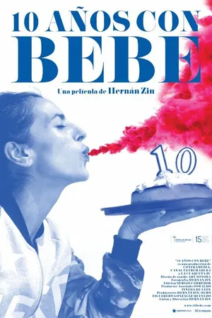 Постер к фильму 10 años con Bebe (2016)