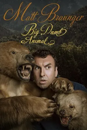 Постер к фильму Matt Braunger: Big Dumb Animal (2015)