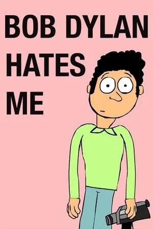 Постер к мультфильму Bob Dylan Hates Me (2016)