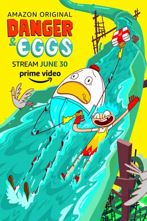 Постер к мультсериалу Danger & Eggs (2015 - 2017)