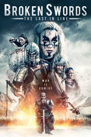 Постер к фильму Broken Swords: The Last in Line (2018)