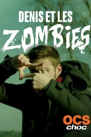 Постер к фильму Denis et les zombies (2015)