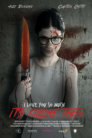 Постер к фильму I Love You So Much It's Killing Them (2016)