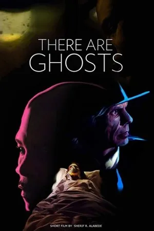 Постер к фильму There Are Ghosts (2015)
