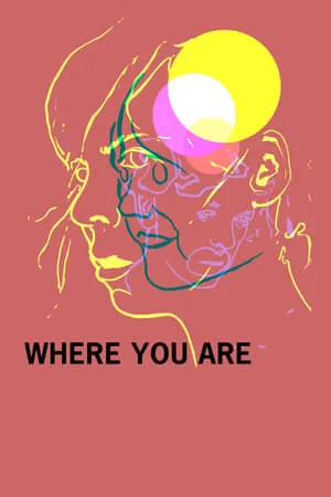 Постер к фильму Where You Are (2016)