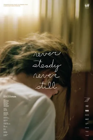 Постер к фильму Never Steady, Never Still (2017)