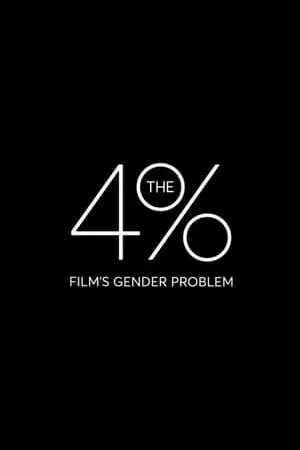 Постер к фильму The 4%: Film's Gender Problem (2016)