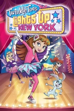 Постер к мультфильму Twinkle Toes Lights Up New York (2016)