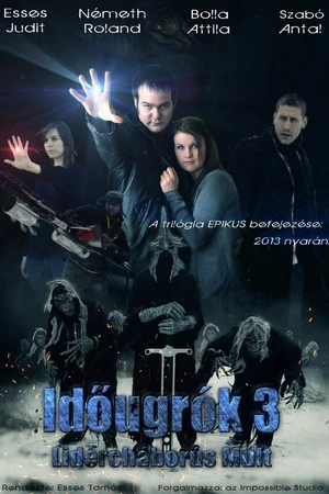 Постер к фильму Idõugrók 3 - Lidércháborús Múlt (2013)