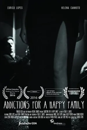 Постер к фильму Addictions for a Happy Family (2016)