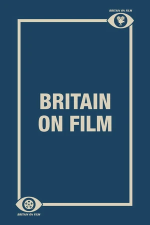Постер к сериалу Britain on Film (2012 - 2013)