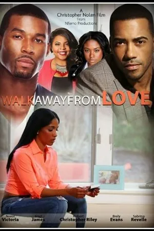 Постер к фильму Walk Away from Love (2017)