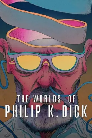 Постер к фильму Les mondes de Philip K. Dick (2016)