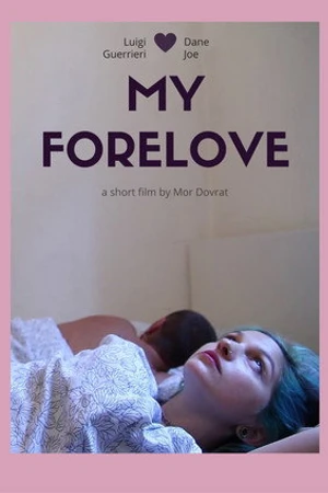Постер к фильму My Forelove (2016)