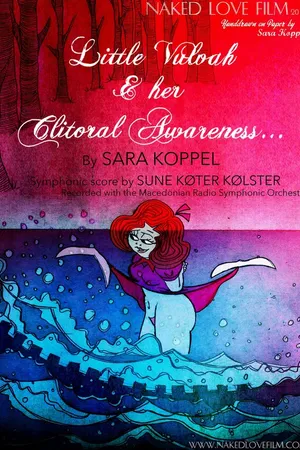 Постер к мультфильму Little Vulvah & Her Clitoral Awareness (2014)