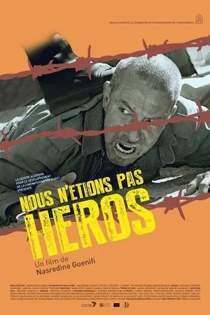 Постер к фильму Nous n'étions pas des héros (2016)