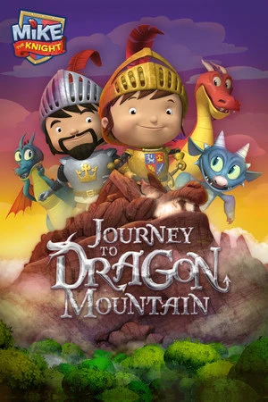 Постер к мультфильму Mike the Knight: Journey to Dragon Mountain (2014)