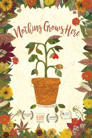 Постер к фильму Nothing Grows Here (2016)