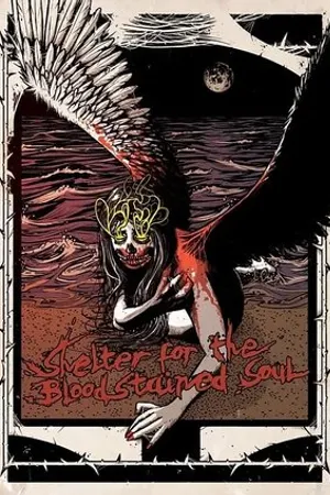 Постер к фильму Shelter for the Bloodstained Soul (2016)