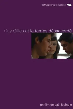 Постер к фильму Guy Gilles et le temps désaccordé (2008)