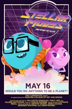 Постер к мультфильму Stellar Moves: The Story of Pluto (2015)