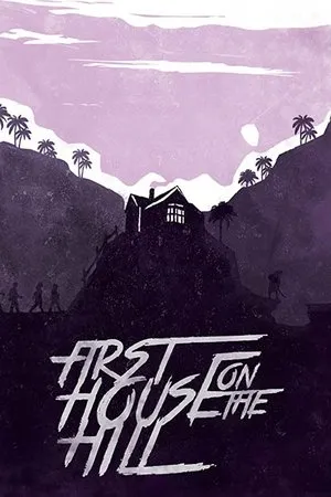 Постер к фильму First House on the Hill (2017)