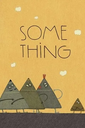 Постер к мультфильму Some Thing (2015)