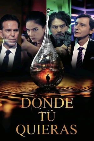 Постер к фильму Donde tú quieras (2025)