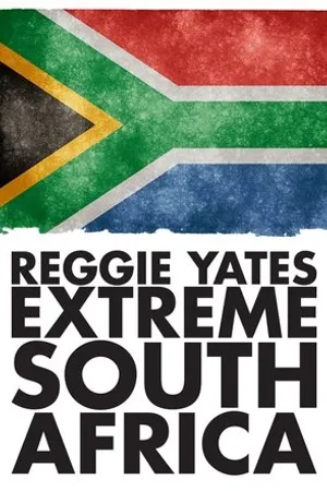 Постер к сериалу Reggie Yates's Extreme South Africa (2014)